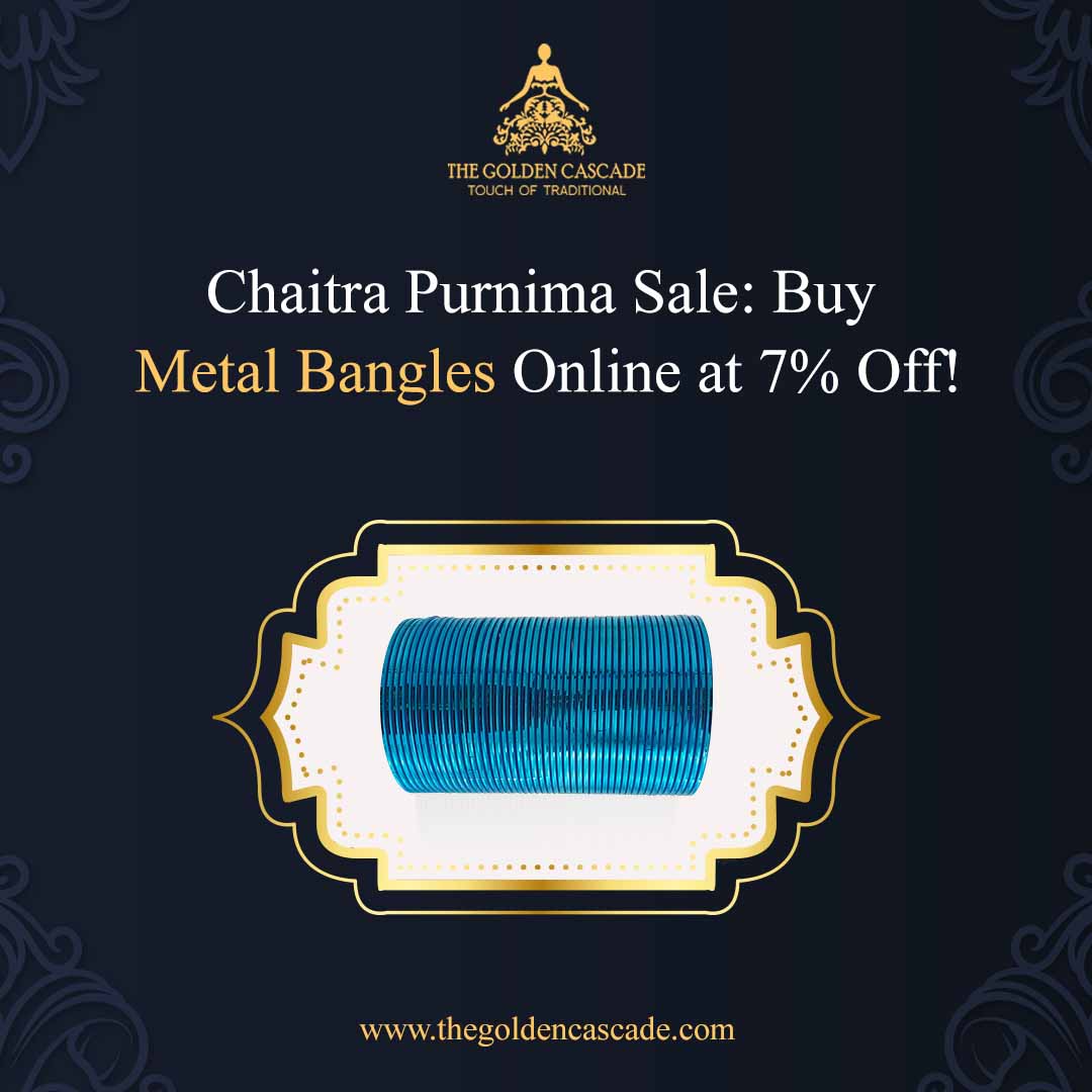 Get Ready for Chaitra Purnima: Buy Online Metal Bangles in India at 7% off.